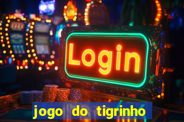 jogo do tigrinho falso para brincar